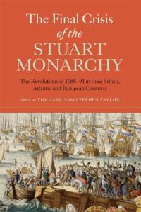 The Final Crisis of the Stuart Monarchy av Tim Harris