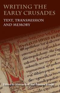 Writing the Early Crusades av Carol Sweetenham