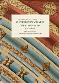 The Fabric Accounts of St Stephen's Chapel, Westminster, 1292-1396 av Tim Ayers