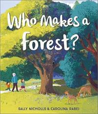 Who Makes a Forest? av Sally Nicholls