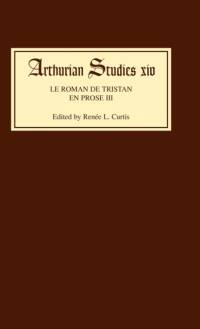 Le Roman de Tristan en prose III av Renee L. Curtis
