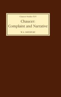 Chaucer: Complaint and Narrative av W.A. Davenport