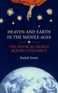 Heaven and Earth in the Middle Ages av Rudolph Simek