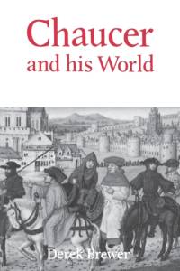 Chaucer and his World av Derek Brewer