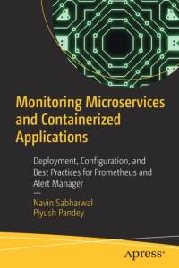 Monitoring Microservices and Containerized Applications av Navin Sabharwal