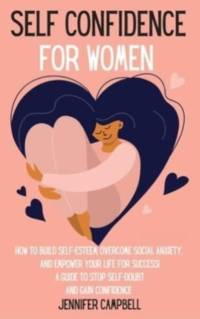 Self Confidence for Women av Jennifer Campbell