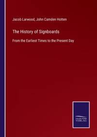 History of Signboards av John Camden Hotten