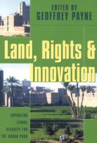 Land, Rights and Innovation av Geoffrey Payne