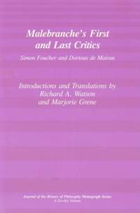 Malebranche`s First and Last Critics – Simon Foucher and Dortius de Mairan av Richard A. Watson