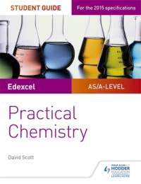 Edexcel A-level Chemistry Student Guide: Practical Chemistry av David Scott