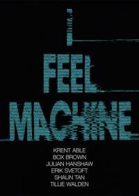 I Feel Machine av Julian Hanshaw