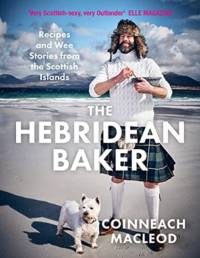 The Hebridean Baker av Coinneach MacLeod