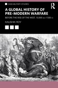 A Global History of Pre-Modern Warfare av Kaushik (Jadavpur University Roy