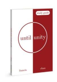 Until Unity av Francis Chan