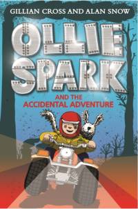 Ollie Spark and the Accidental Adventure av Gillian Cross