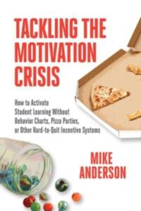 Tackling the Motivation Crisis av Mike Anderson