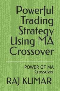 Powerful Trading Strategy Using MA Crossover av Raj Kumar