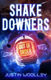 Shakedowners av Justin Woolley