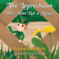 Leprechaun Who Was Not a Mouse av Molly O'Connor