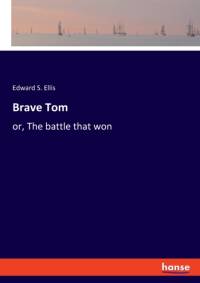 Brave Tom av Edward S Ellis