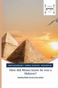 How did Moses know he was a Hebrew? av Jonathan Magonet