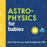 Astrophysics for Babies av Chris Ferrie