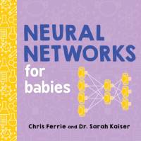 Neural Networks for Babies av Chris Ferrie