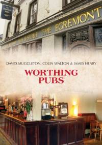 Worthing Pubs av David Muggleton