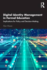 Digital Identity Management in Formal Education av Alan Moran