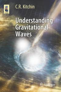 Understanding Gravitational Waves av C. R. Kitchin