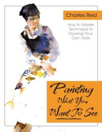 Painting What (You Want) to See av General Charles Reid