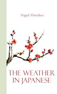 Weather in Japanese av Nigel Fletcher