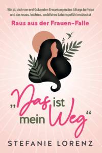 Wahrhaft weiblich av Stefanie Lorenz