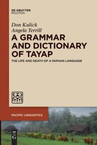 A Grammar and Dictionary of Tayap av Angela Terrill