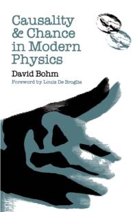Causality and Chance in Modern Physics av David Bohm