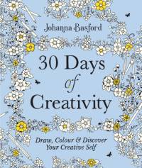 30 Days of Creativity: Draw, Colour and Discover Your Creative Self av Johanna Basford