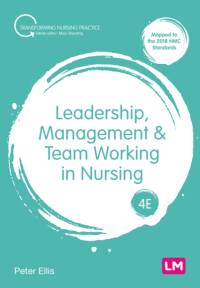 Leadership, Management and Team Working in Nursing av Peter Ellis