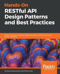 Hands-On RESTful API Design Patterns and Best Practices av Harihara Subramanian
