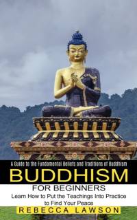 Buddhism for Beginners av Rebecca Lawson