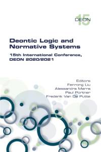 Deontic Logic and Normative Systems. 15th International Conference, DEON 2020/2021 av Fenrong Liu