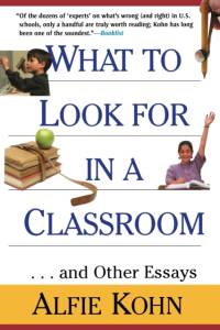 What to Look for in a Classroom av Alfie Kohn