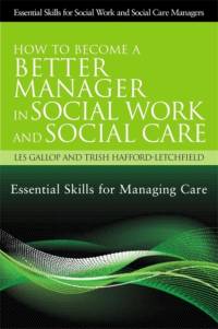 How to Become a Better Manager in Social Work and Social Care av Trish Hafford-Letchfield