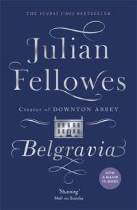 Julian Fellowes's Belgravia av Julian Fellowes