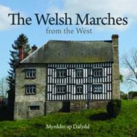 Compact Wales: Welsh Marches from the West, The av Myrddin ap Dafydd