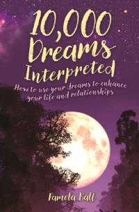 10,000 Dreams Interpreted av Pamela Ball