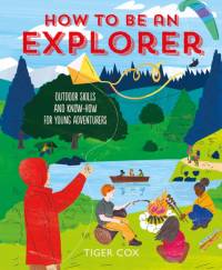 How To Be An Explorer av T Cox