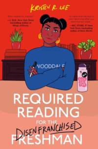 Required Reading for the Disenfranchised Freshman av Kristen R. Lee