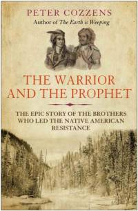 The Warrior and the Prophet av Peter Cozzens