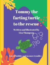 Tommy The Farting Turtle To The Rescue av Lisa Thompson