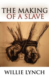 The Willie Lynch Letter and the Making of a Slave av Willie Lynch